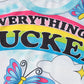 Everything F*cked T-Shirt